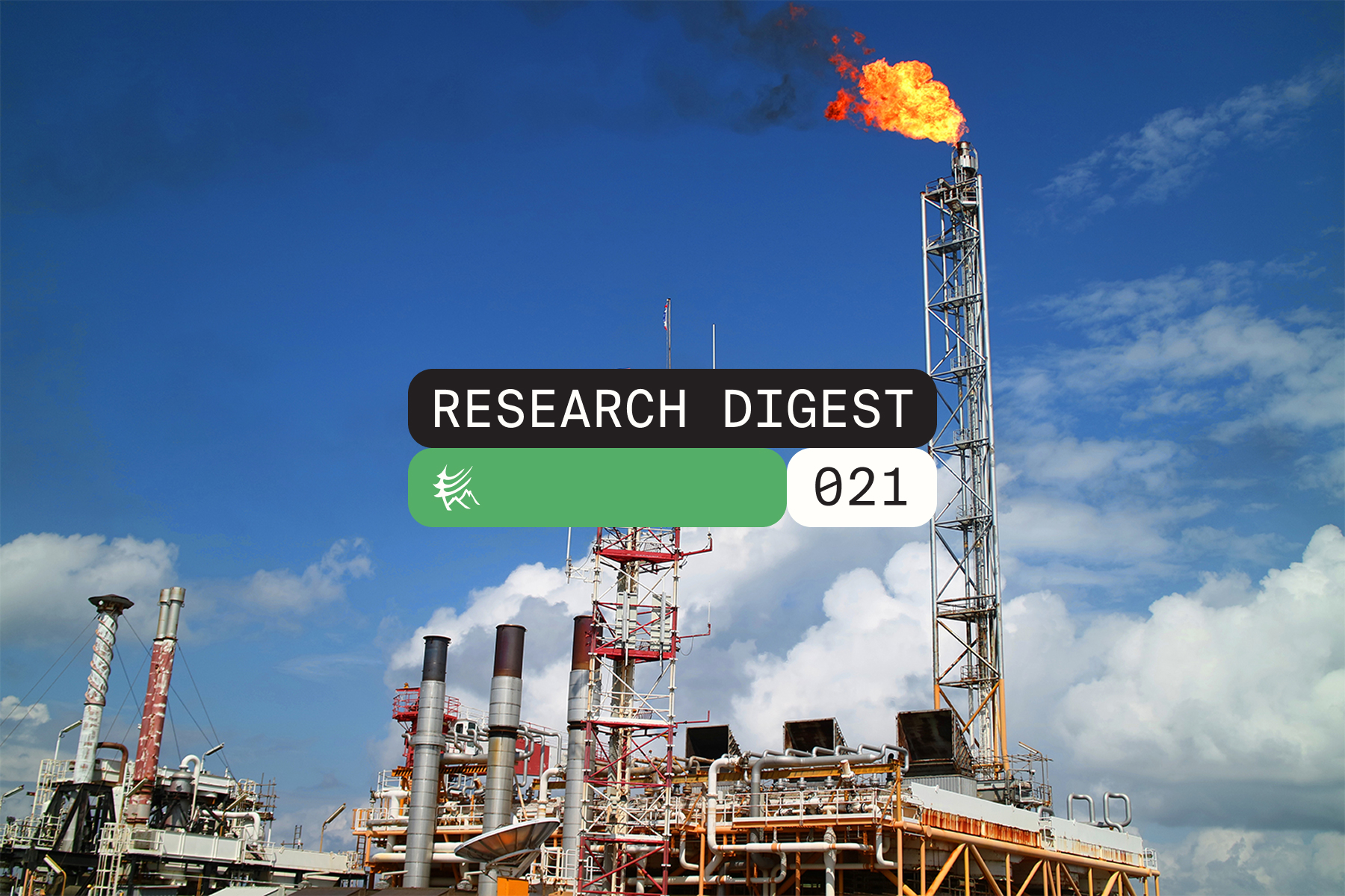 Oil refinery scene with a tall flare stack and a black banner reading RESEARCH DIGEST 021 overlaying the sky.