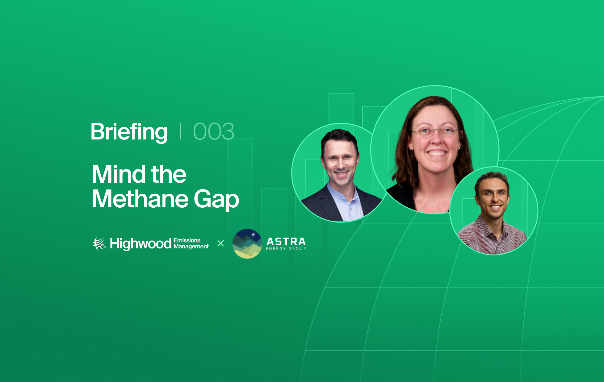 Green banner for Briefing 003: Mind the Methane Gap, featuring three circular headshots and partner logos